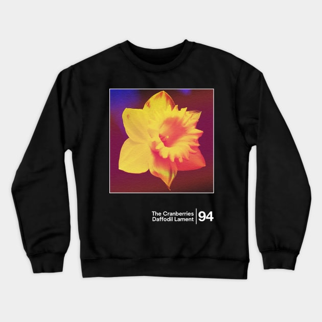 The Cranberries - Daffodil Lament / Minimalist Graphic Design Fan Art Crewneck Sweatshirt by saudade